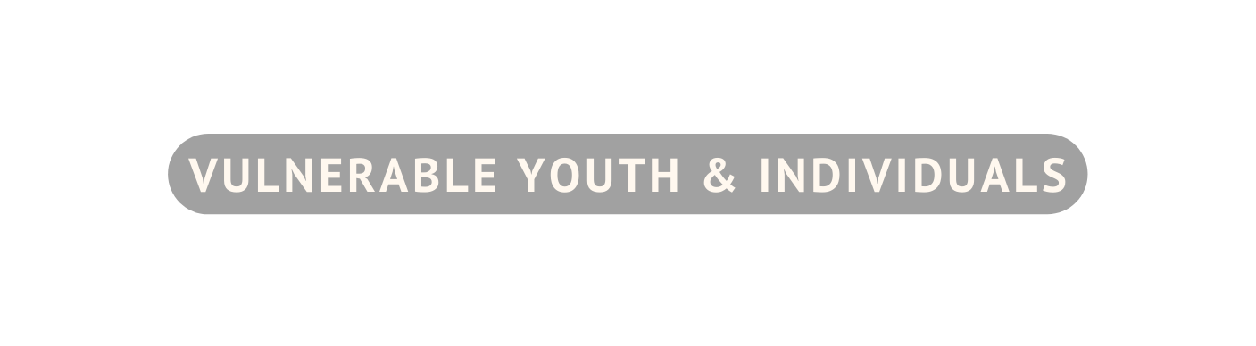 VULNERABLE YOUTH INDIVIDUALS